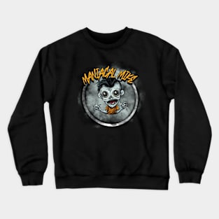 Maniacal Mike Crewneck Sweatshirt